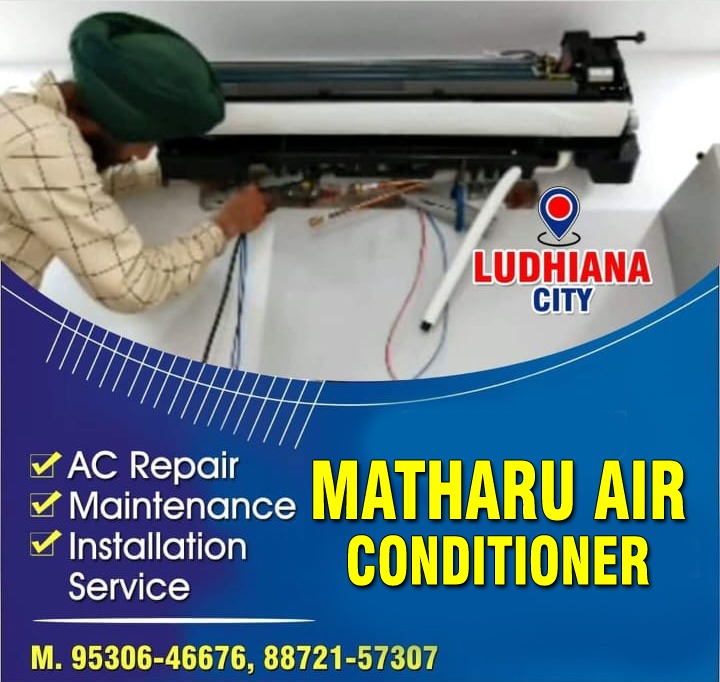 Matharu air conditioner - AC Service in Preet Nagar, Ludhiana